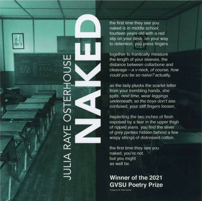 Broadside of a poem titled "Naked" by Julia Raye Osterhouse. Image in the background is of a photograph of a classroom with blackboard and has an over turquoise or green hue to it.
